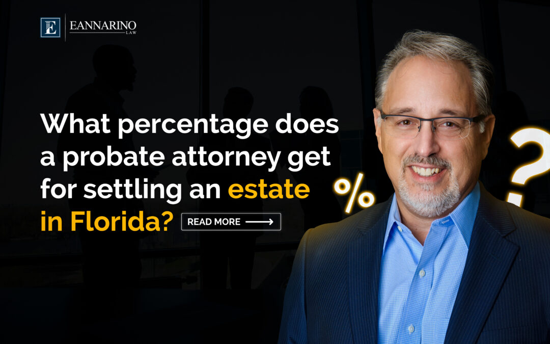 What percentage does a probate attorney get for settling an estate in Florida?